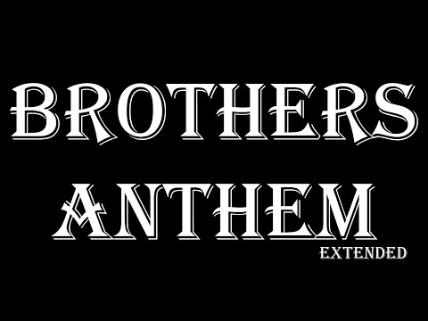 BROTHERS ANTHEM - ENGLISH EXTENDED - LYRICS