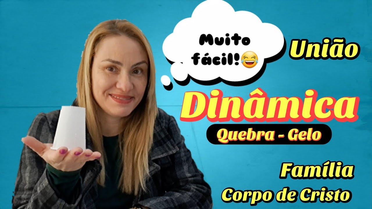DINÂMICA PARA CÉLULA SOBRE UNIÃO/QUEBRA GELO FAMÍLIA/DINÂMICA DIVERTIDA E FÁCIL PARA CÉLULAS