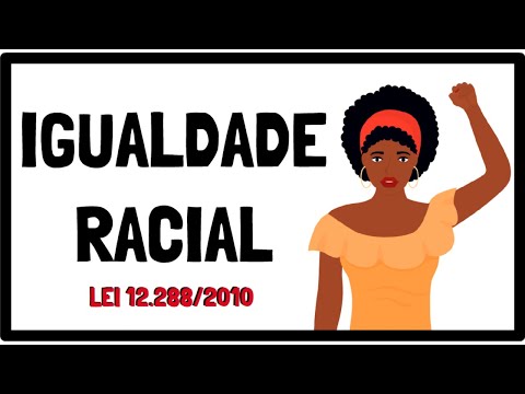 O que é IGUALDADE RACIAL? | LEI 12.288/2010 | Resumo Animado