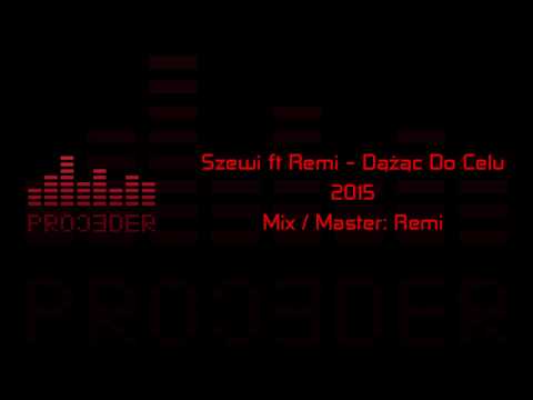 SZEWI X REMI: DĄŻĄC DO CELU