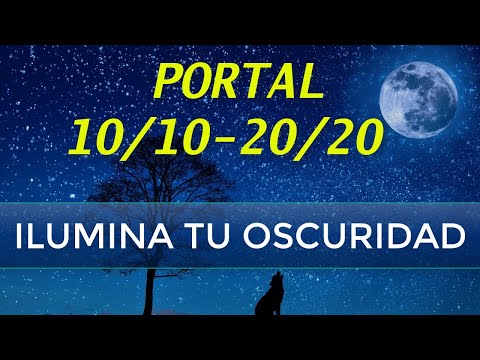 EJERCICIO PORTAL 10/10-20/20: Ilumina tu oscuridad (Y DESPIERTA TU PODER)