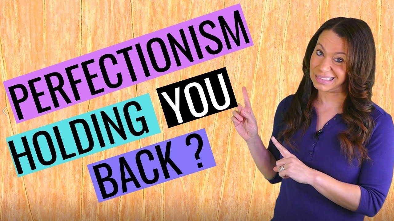 How to get rid of perfectionism & take your life back (3 EFFECTIVE Steps)