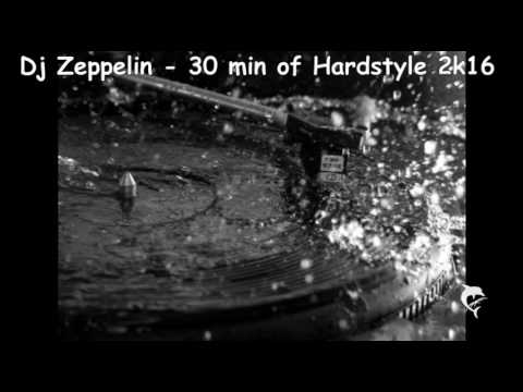 Dj Zeppelin - 30 min of Hardstyle 2k16