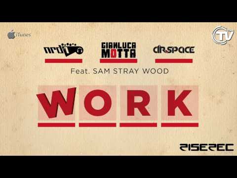 Work (Dr. Space & Gianluca Motta Remix)
