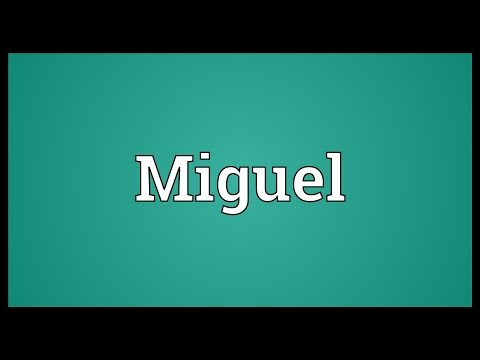 Miguel Meaning