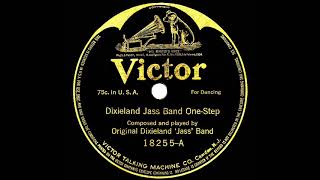 1917 Original Dixieland Jazz Band - Dixieland Jass Band One-Step