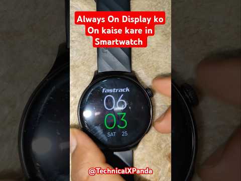 Always On Display ko On kaise kare in Fastrack watch #Aod #Fastrack#smart watch