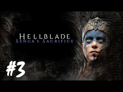 Hellblade: Senua’s - Part 3