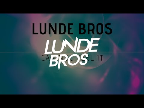 Lunde Bros - Can You Feel It