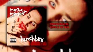 Marilyn Manson - Down in the Park  - Lunchbox (Single) [HQ]