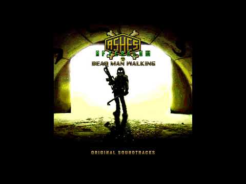 ASHES Afterglow & Dead Man Walking | Full Original Soundtracks