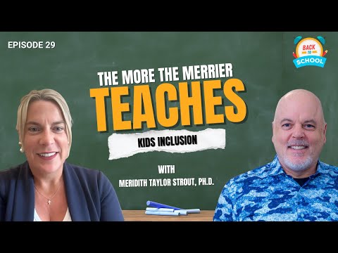 Meridith Taylor Strout: The More the Merrier & Teaching Kids Inclusion | Back to School Ep. 29