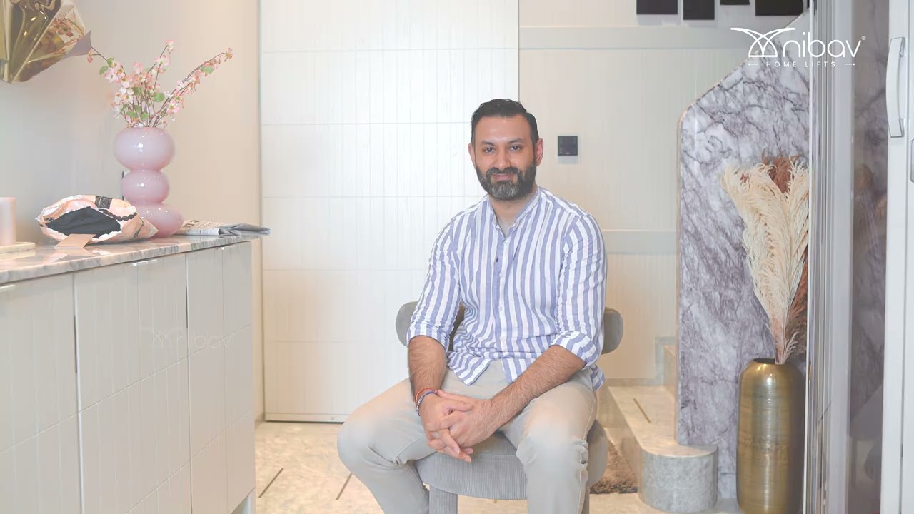 Why Neil Chose Nibav Home Lift for His Newborn and Elderly Parents