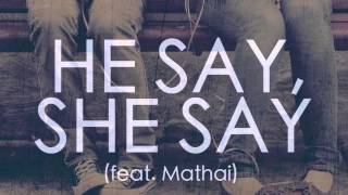 TJ Pompeo - He Say, She Say (feat. Mathai)