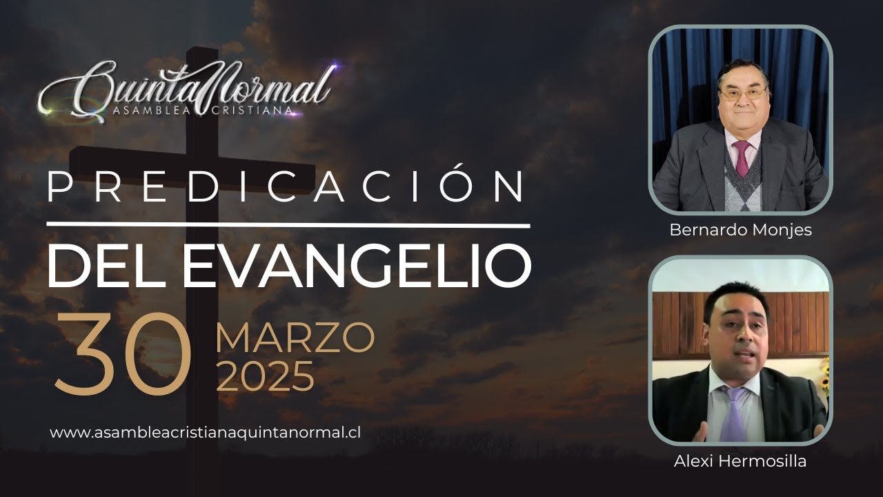 Miniatura de Predicación del Evangelio - 30/03/2025 | Bernardo Monjes - Alexi Hermosilla