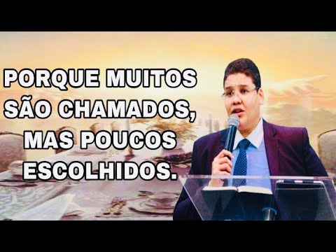 PORQUE MUITOS SÃO CHAMADOS, MAS POUCOS ESCOLHIDOS - ELIARDE GALDINO