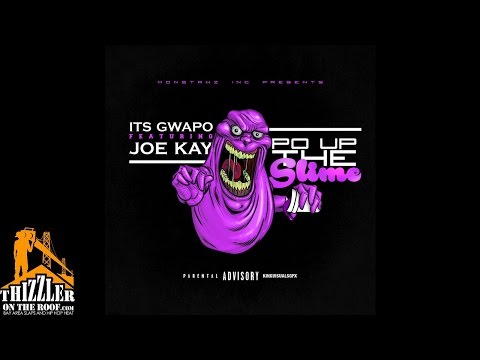 Its Gwapo ft. Joseph Kay - Po Up The Slime [Thizzler.com Exclusive]