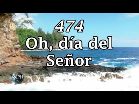 HA62 | Himno 474 | Oh, día del Señor