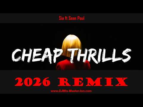 Sia ft Sean Paul - CHEAP THRILLS (2026 REMIX)