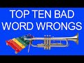 Top Ten Bad Word Wrongs 