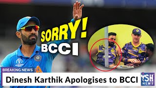 Dinesh Karthik Apologises to BCCI