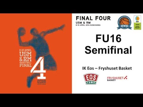RM 2016 FU16 Semifinal IK Eos - Fryshuset Basket