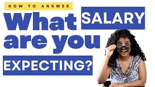 What are your Salary Expectations? | BEST ANSWER ✓ for INTERVIEW
