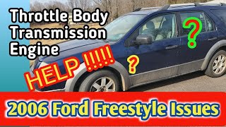 2006 Ford Freestyle Troubles / let's look at Engine & Throttle Body