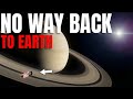 Why Anyone Who Goes to Saturn Will NEVER Come Back