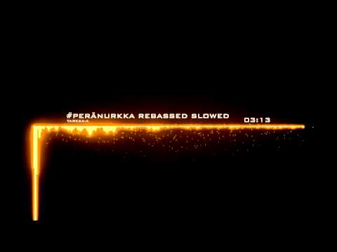 Tarkka-a - #peränurkka [Rebassed] [Slowed] [40-32-28-24]