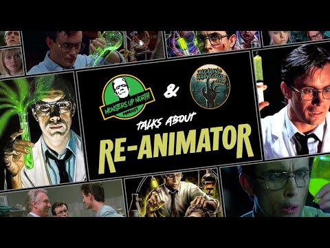 Monsters up North - Re-animator!