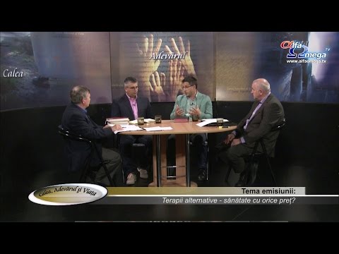 Calea Adevarul si Viata 548 - Terapii alternative, vindecare cu orice pret?