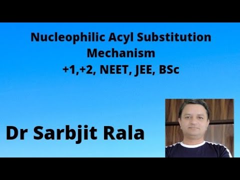 Nucleophilic Acyl Substitution || Mechanism || in Acid Derivatives||   for +2, NEET, JEE, BSc