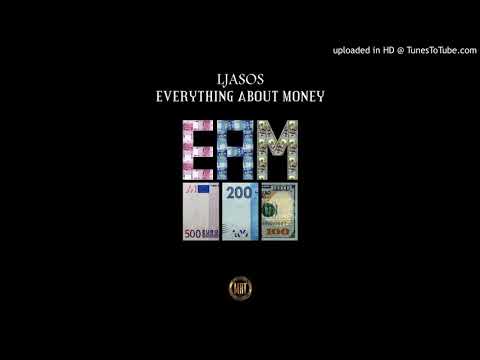LJASOS  - Everything About Money