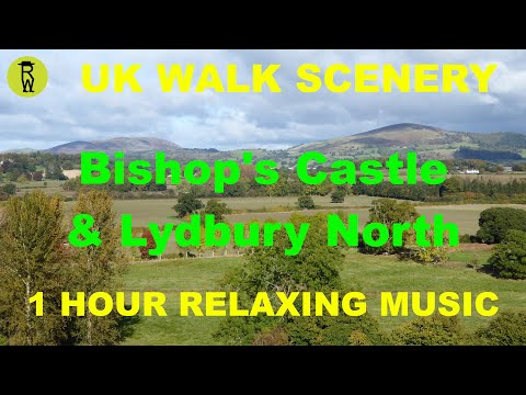 Bishop's Castle & Lydbury North Walk Scenery, 1 Hour Relaxing Music Ambient Background Nature Video