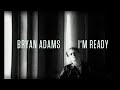 Bryan Adams - I'm Ready 