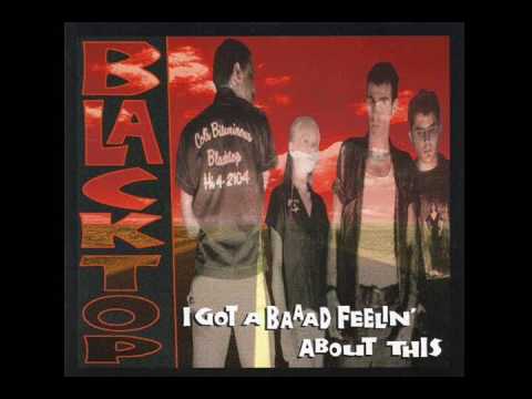 Blacktop - I’ve Got A Baaad Feeling About This (Full Album)