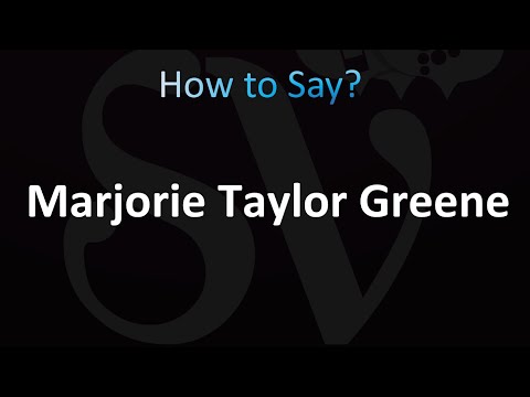 How to Pronounce Marjorie Taylor Greene