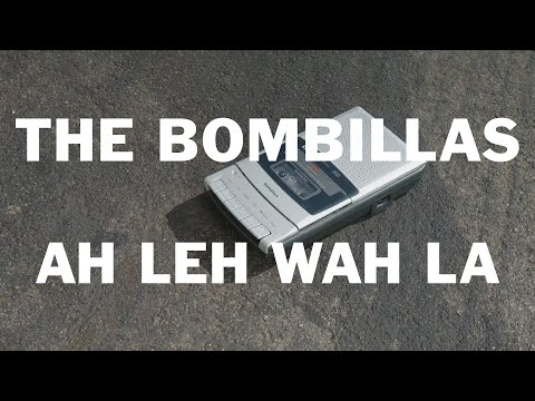 The Bombillas - Ah Leh Wah La [OFFICIAL VIDEO]