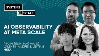 AI Observability At Meta Scale | Riham Selim, Valentin Andrei, Hao Wan