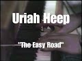 Uriah Heep "The Easy Road" Shepperton 1974, video and audio remastered