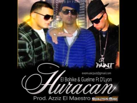 El Bohike & Guelme Ft. D'Lyon "El Salvaje" -- Huracan
