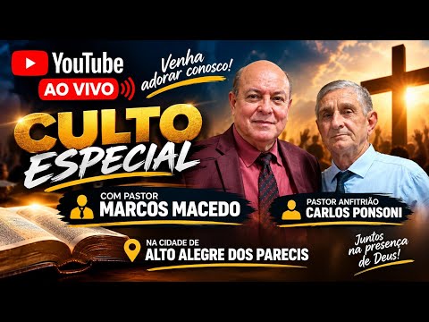Culto Especial com Pastor Marcos Macêdo  em Alto Alegre dos Parecis RO