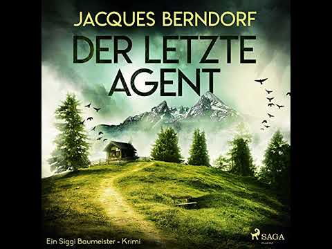 Der letzte Agent - Ein Siggi-Baumeister-Krimi von Jacques Berndorf | Vollständiges Hörbuch