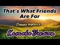 That S What Friends Are For Dionne Warwick Karaoke Version