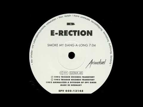 E-Rection - Smoke My Dang-A-Long (B)