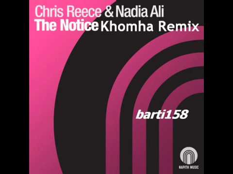 Chris Reece Ft Nadia Ali - The Notice (Khomha Remix)