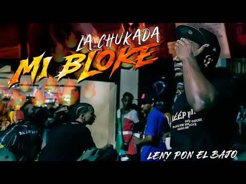 La Chukada - Mi Bloke 🚨 (audio) [ Prod: @Lennyyyponelbajo ]