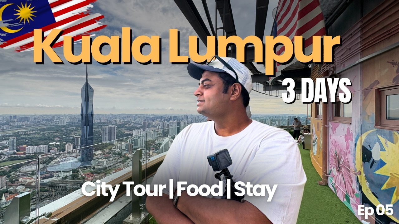 3 Days in Kuala Lumpur | Travel Guide | Malaysia travel
