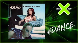 NEVER AGAIN - Milk Inc